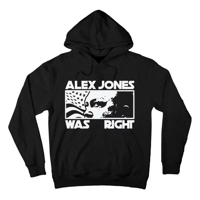 Alex Jones Was Right Tall Hoodie