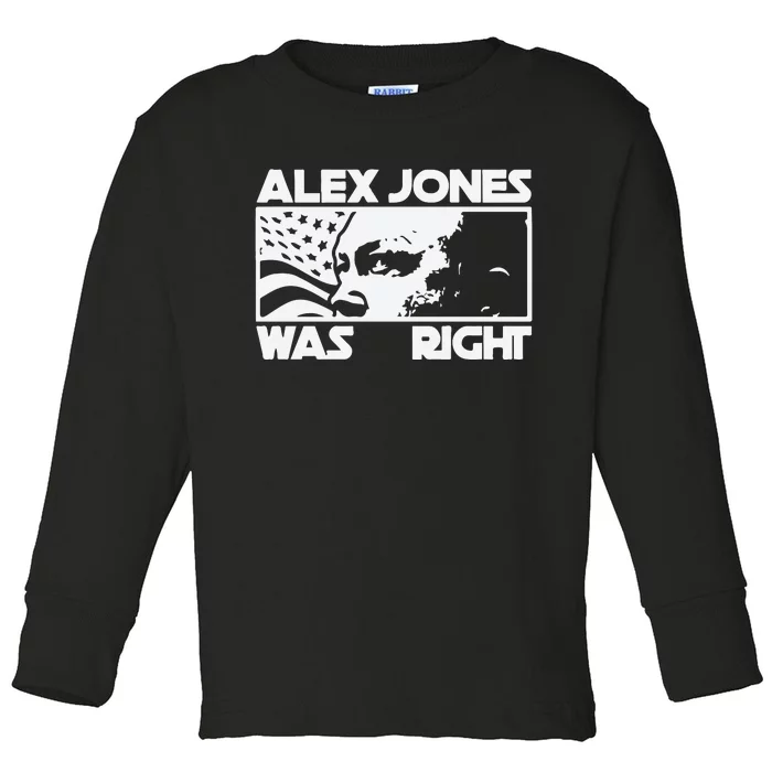 Alex Jones Was Right Toddler Long Sleeve Shirt