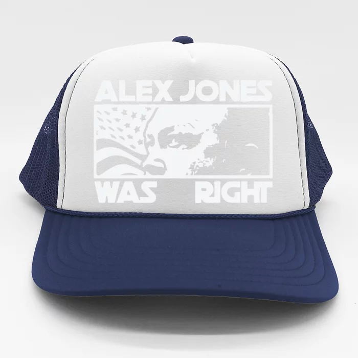 Alex Jones Was Right Trucker Hat