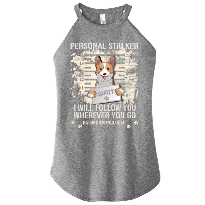 Arrested Jail Welsh Corgi Dog Personal Stalker Corgi Gift Women’s Perfect Tri Rocker Tank