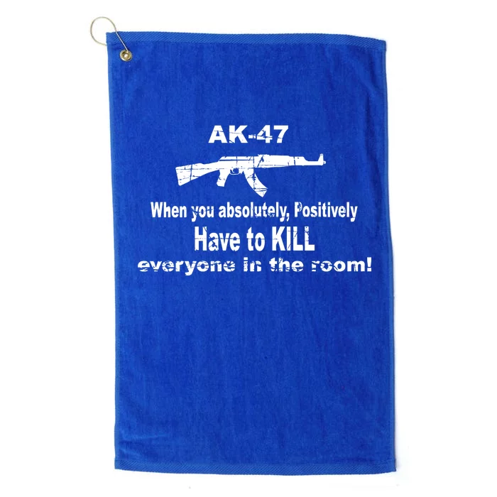 Ak-47 Absolutely Have To Kill Everyone Platinum Collection Golf Towel