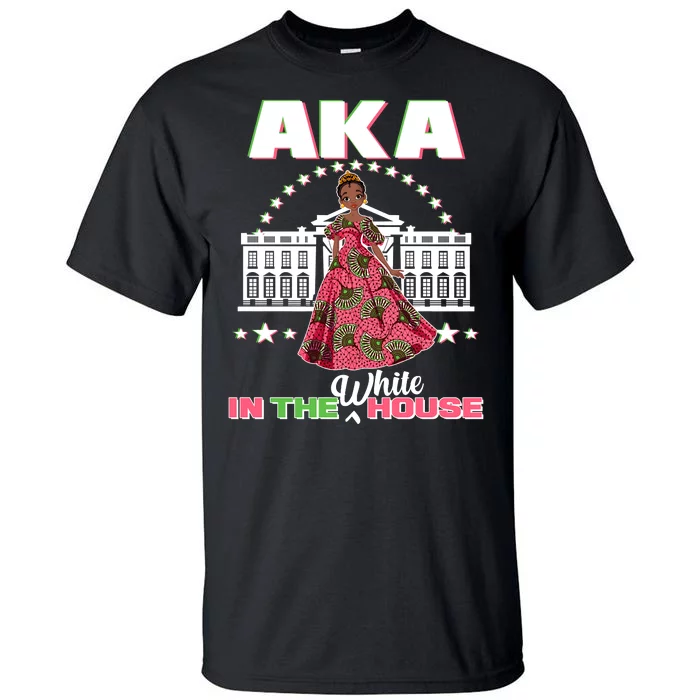 AKA In The White House Kamala Harris AKA Sorority Pride Tall T-Shirt