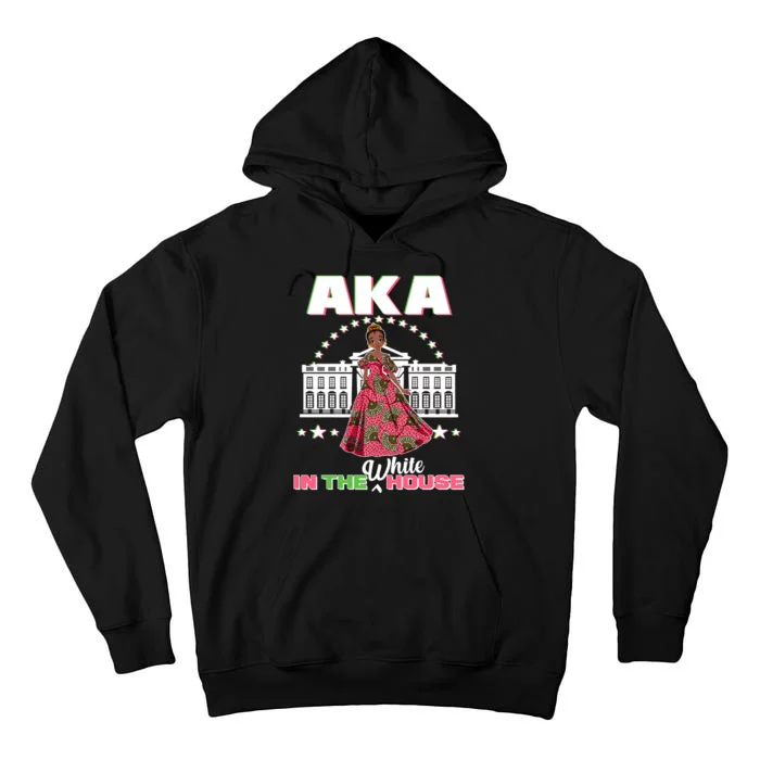 AKA In The White House Kamala Harris AKA Sorority Pride Tall Hoodie