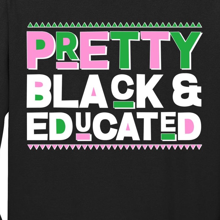 AKA Sorority Pretty Black And Educated Tall Long Sleeve T-Shirt