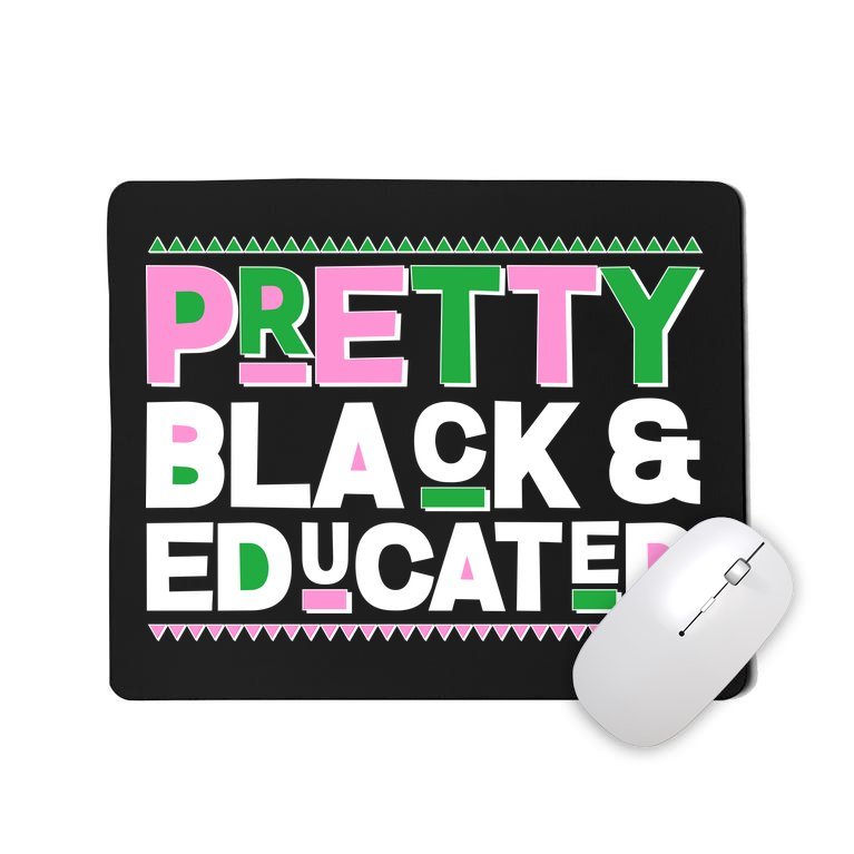 AKA Sorority Pretty Black And Educated Mousepad