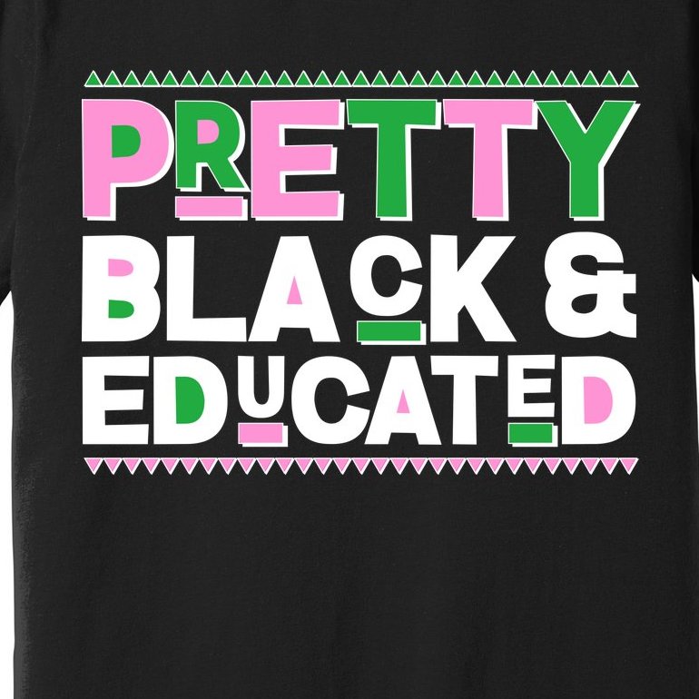 AKA Sorority Pretty Black And Educated Premium T-Shirt