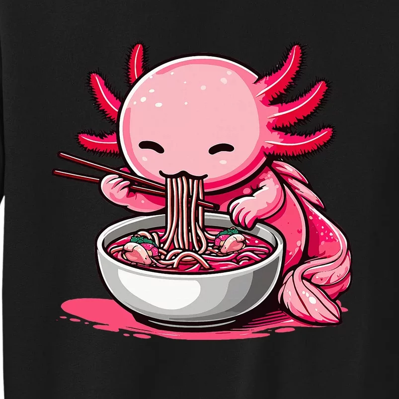 Anime Kawaii Axolotl Eating Ramen Noodles Tall Sweatshirt