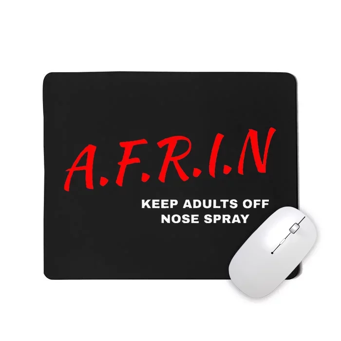 Afrin Keep Adults Of Nose Spray Mousepad