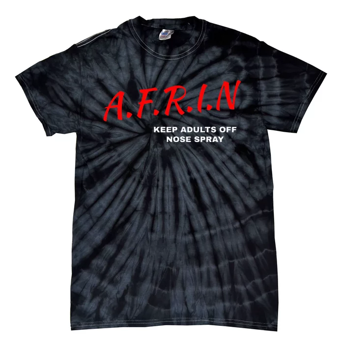 Afrin Keep Adults Of Nose Spray Tie-Dye T-Shirt