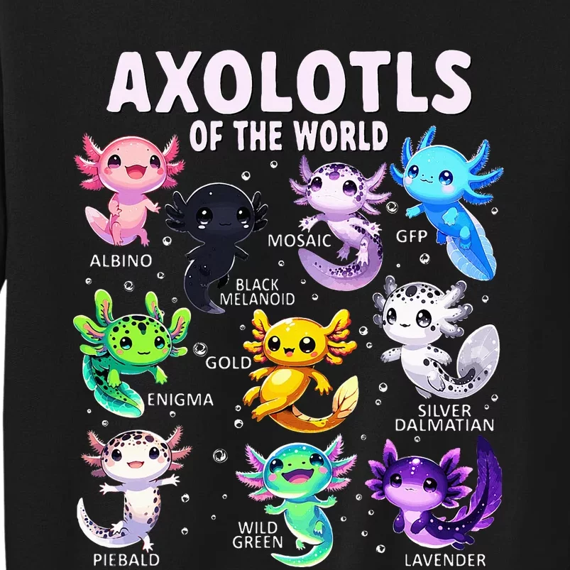 Axolotl Kawaii Axolotls Of The World Axolotl Animals Tall Sweatshirt