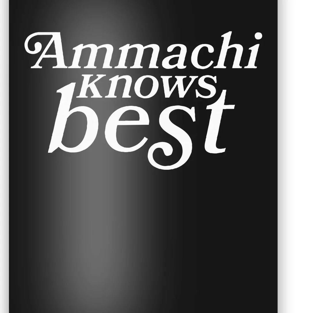 Ammachi Knows Best Grandmother Gift Poster