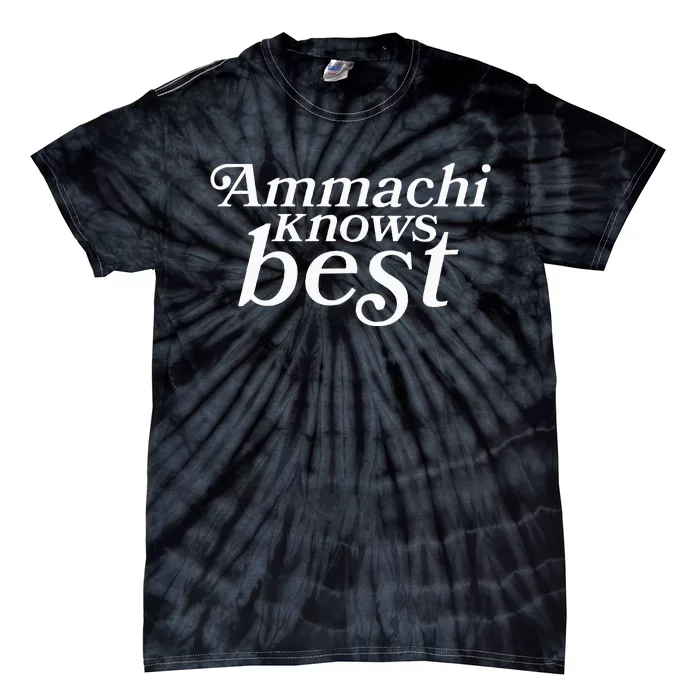 Ammachi Knows Best Grandmother Gift Tie-Dye T-Shirt