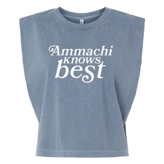 Ammachi Knows Best Grandmother Gift Garment-Dyed Women's Muscle Tee