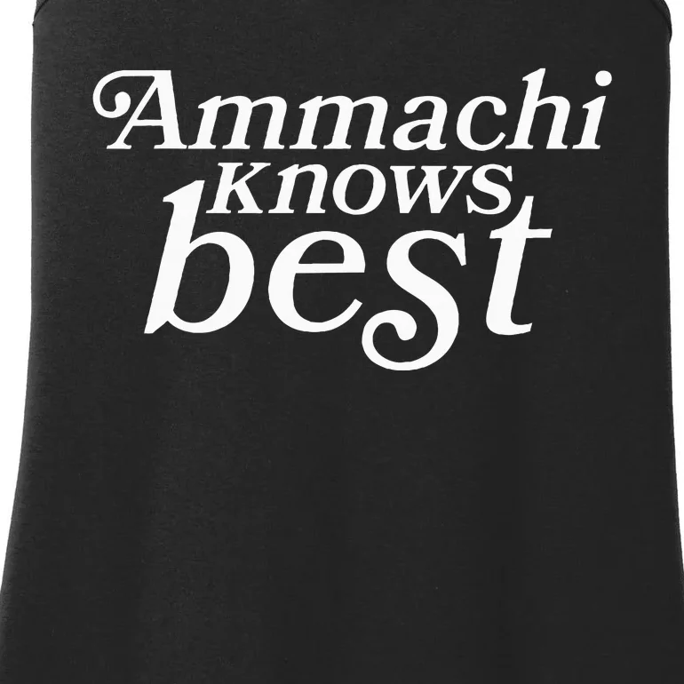 Ammachi Knows Best Grandmother Gift Ladies Essential Tank