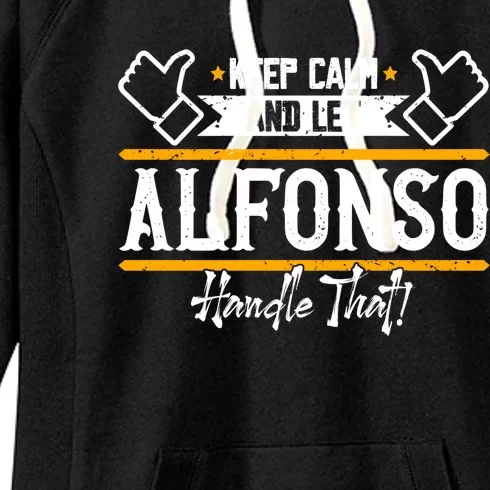 Alfonso Keep Calm And Let Alfonso Handle That Gift Women's Fleece Hoodie