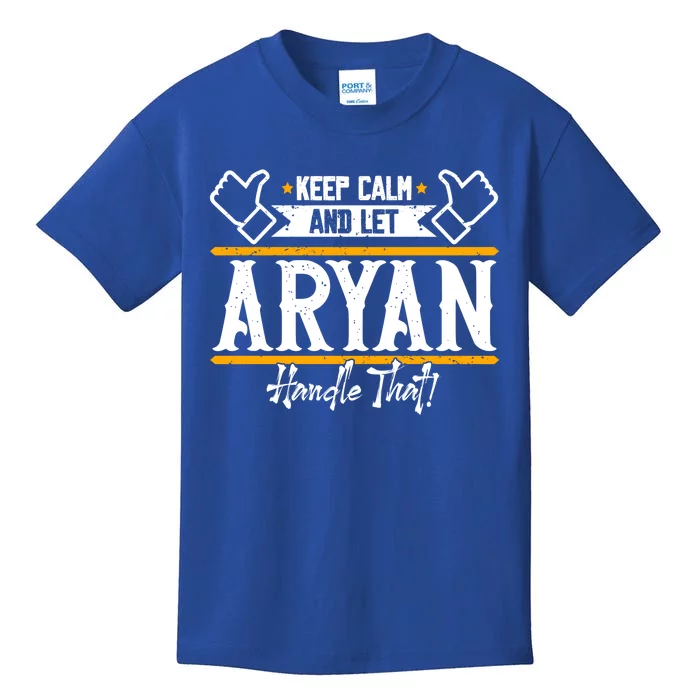 Aryan Keep Calm And Let Aryan Handle That Funny Gift Kids T-Shirt