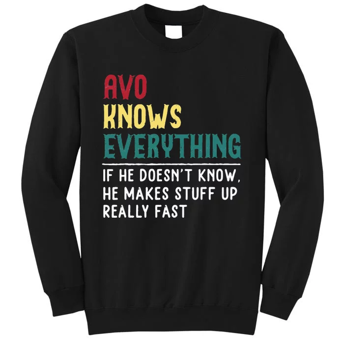 Avo Know Everything Fathers Day For Funny Grandpa Avo Tall Sweatshirt