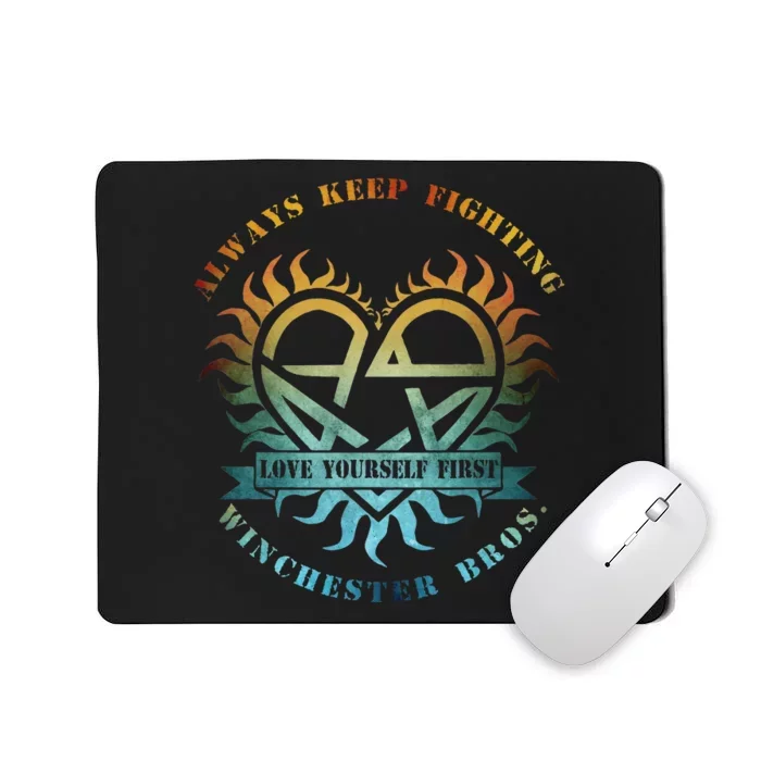 Always Keep Fighting Winchester Bros Love Yourself Mousepad