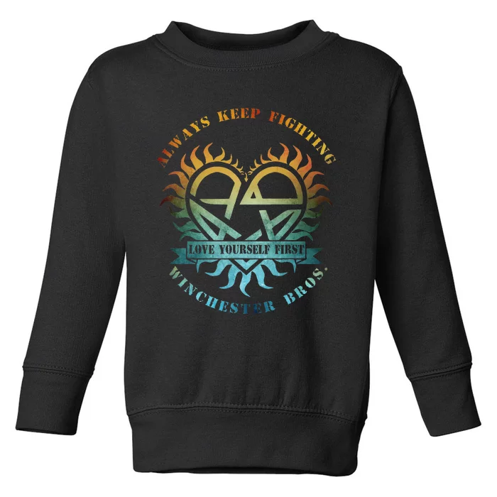 Always Keep Fighting Winchester Bros Love Yourself Toddler Sweatshirt