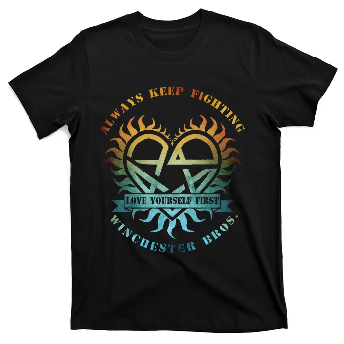 Always Keep Fighting Winchester Bros Love Yourself T-Shirt