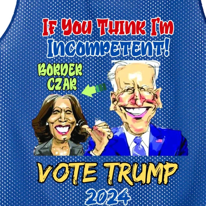 Anti Kamala Harris 2024 Border Czar Incompetent Vote Trump Funny Gift Mesh Reversible Basketball Jersey Tank