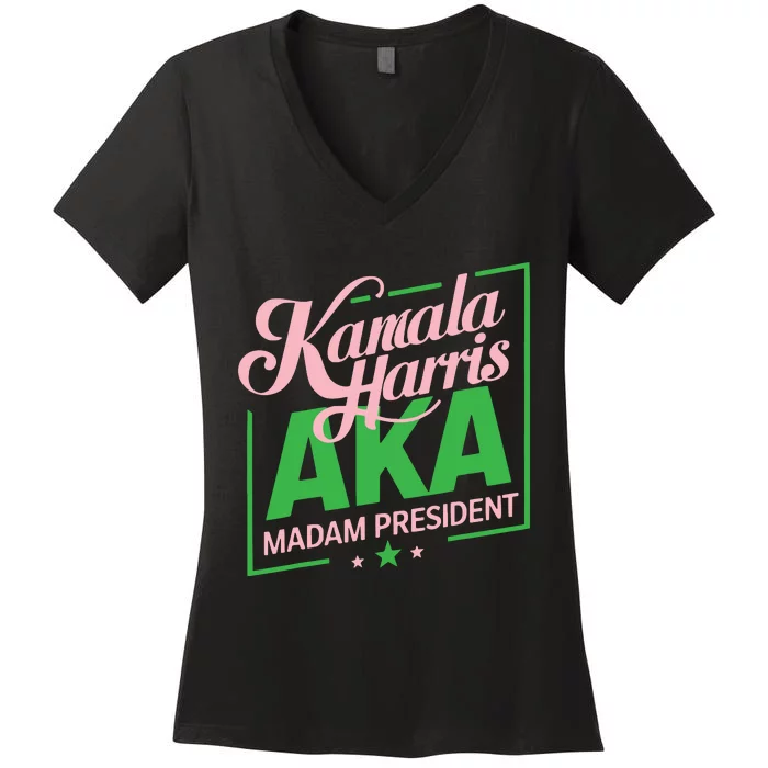 Aka Kamala Harris Madam President Women's V-Neck T-Shirt