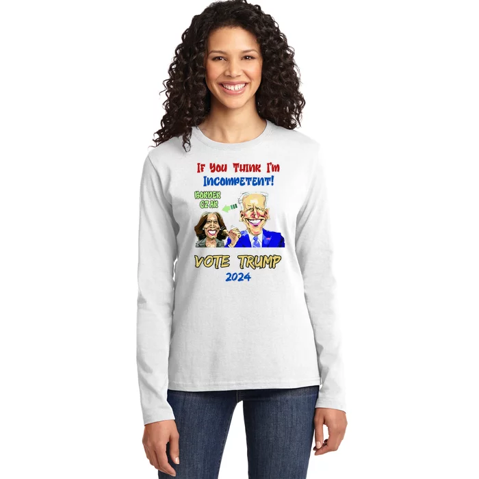 Anti Kamala Harris 2024 Border Czar Incompetent Vote Trump Ladies Long Sleeve Shirt