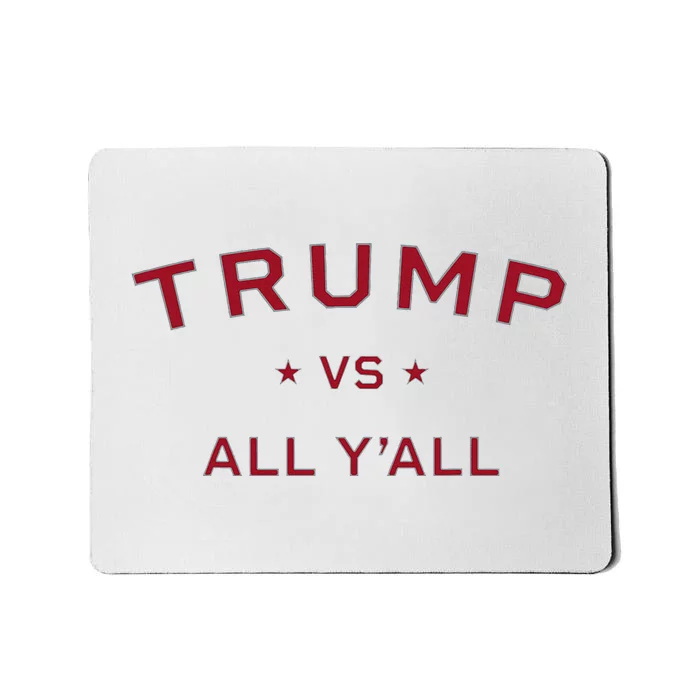 Anti Kamala Harris 24 Pro Trump 2024 Vs All Yall Mousepad