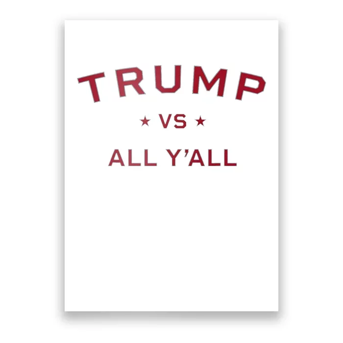 Anti Kamala Harris 24 Pro Trump 2024 Vs All Yall Poster