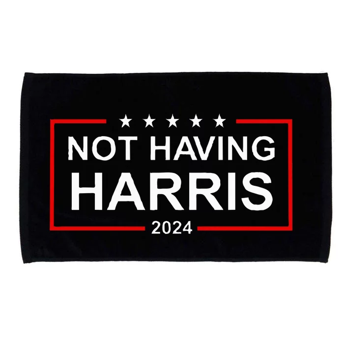 Anti Kamala Harris Not Having Harris 2024 Republican Rally Microfiber Hand Towel