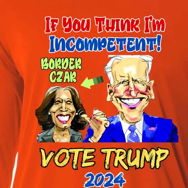 Anti Kamala Harris 2024 Border Czar Incompetent Vote Trump Cooling Performance Long Sleeve Crew