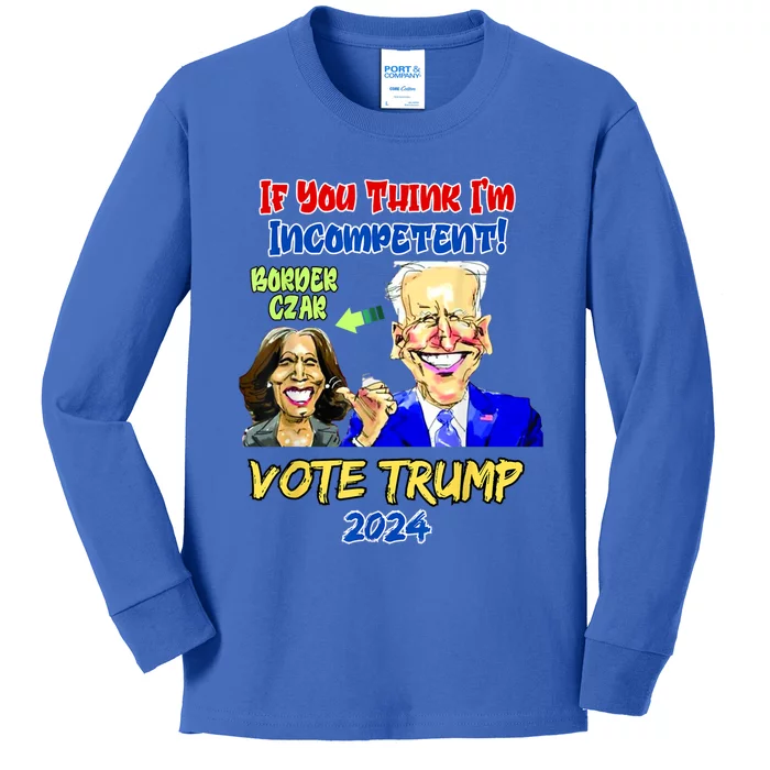 Anti Kamala Harris 2024 Border Czar Incompetent Vote Trump Kids Long Sleeve Shirt