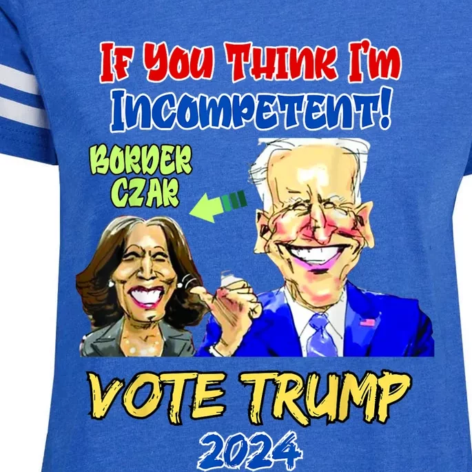 Anti Kamala Harris 2024 Border Czar Incompetent Vote Trump Enza Ladies Jersey Football T-Shirt