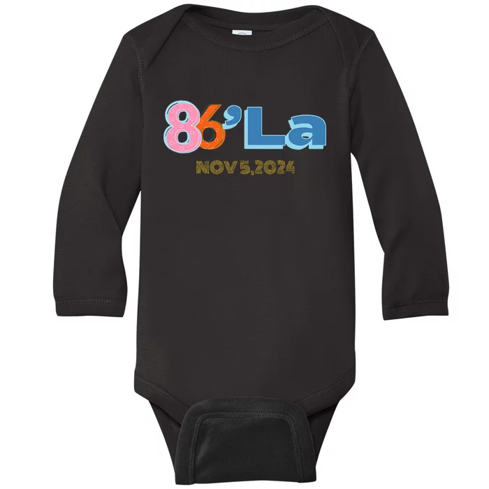 Anti Kamala Harris Fun Cool Zillennial Style 86 La Baby Long Sleeve Bodysuit