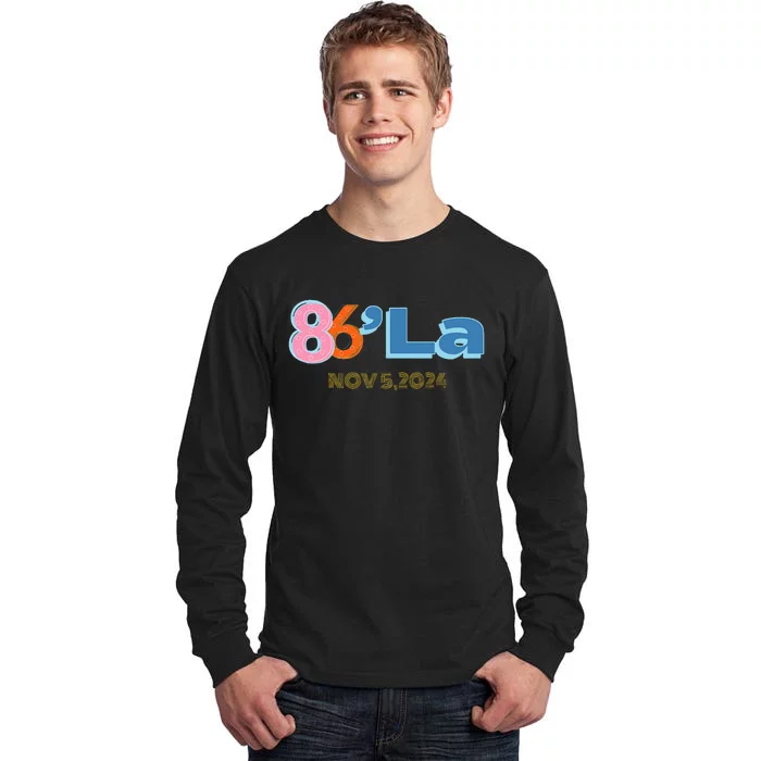 Anti Kamala Harris Fun Cool Zillennial Style 86 La Tall Long Sleeve T-Shirt