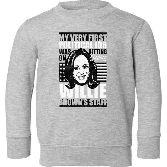 Antibiden Kamala Harris First Job Willie Brown Female Vp Toddler Sweatshirt