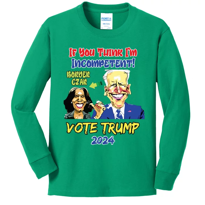 Anti Kamala Harris 2024 Border Czar Incompetent Vote Trump Kids Long Sleeve Shirt