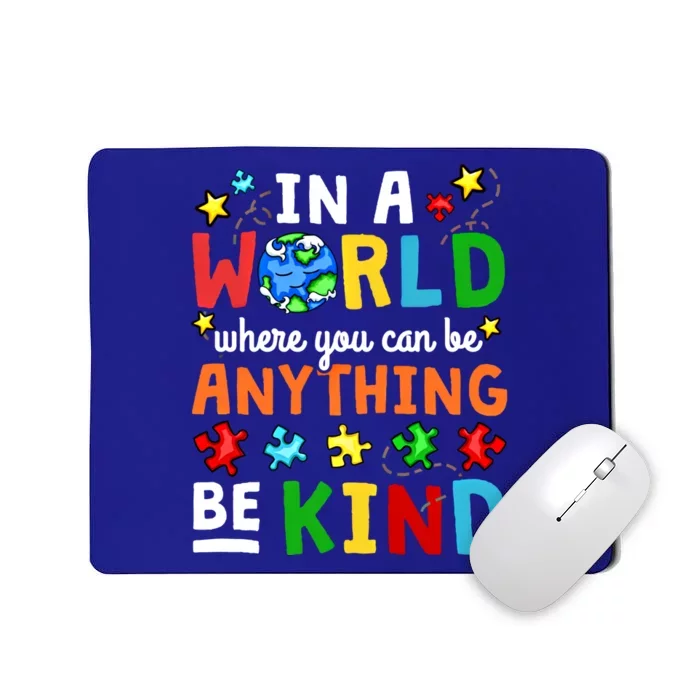 Autism Kindness Inspirational Be Kind Awareness Gift Mousepad