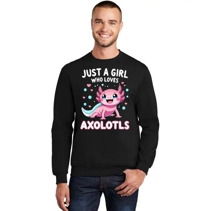 Axolotl Kawaii Just A Girl Who Loves Axolotls Sweatshirt