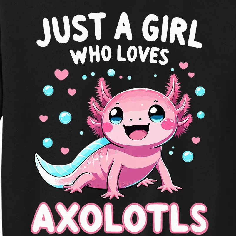 Axolotl Kawaii Just A Girl Who Loves Axolotls Sweatshirt