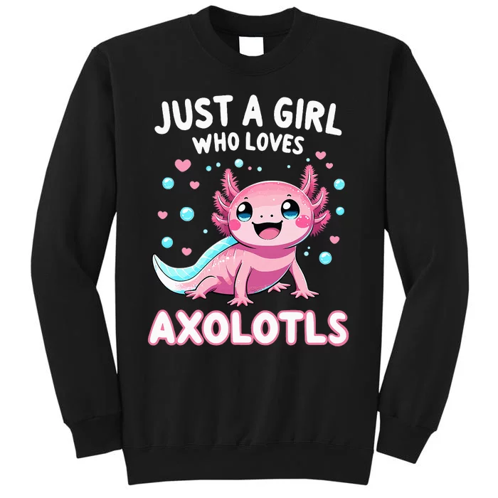 Axolotl Kawaii Just A Girl Who Loves Axolotls Sweatshirt