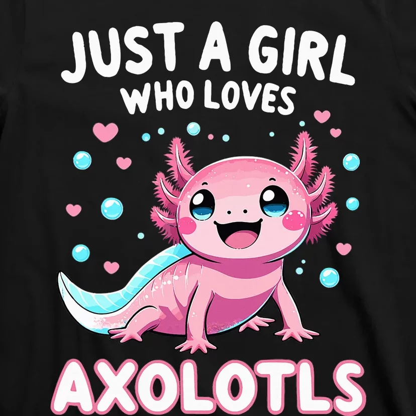 Axolotl Kawaii Just A Girl Who Loves Axolotls T-Shirt