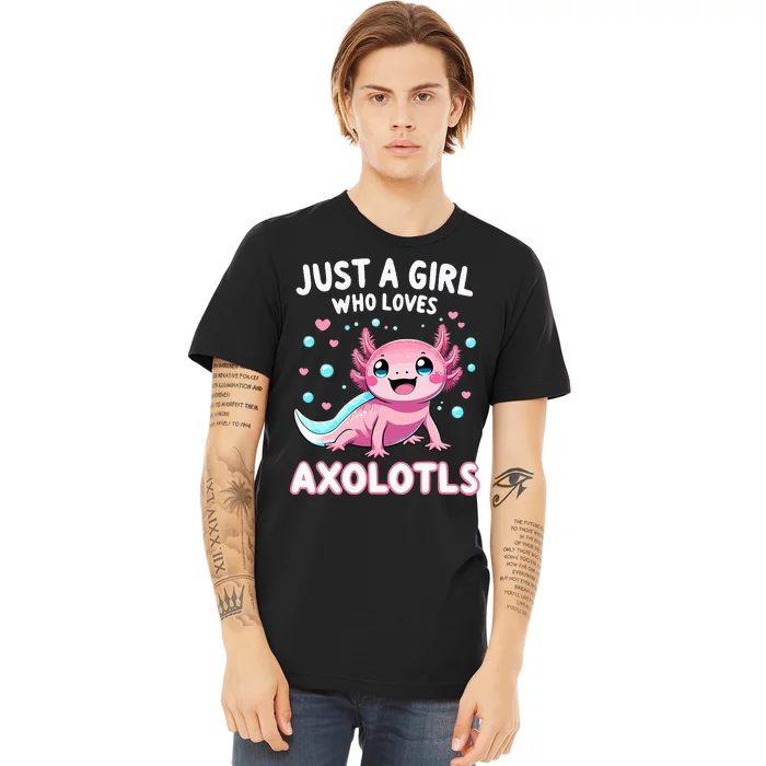 Axolotl Kawaii Just A Girl Who Loves Axolotls Premium T-Shirt