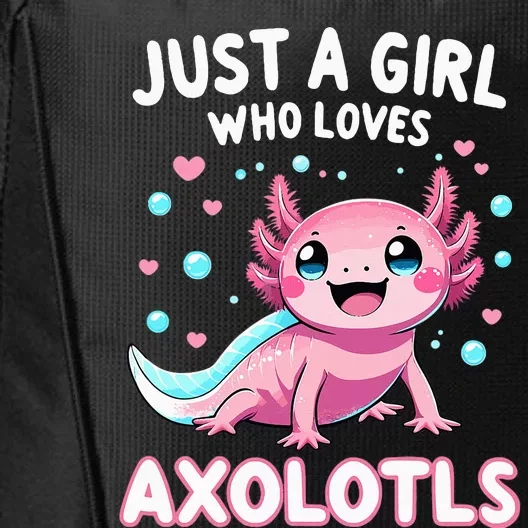 Axolotl Kawaii Just A Girl Who Loves Axolotls City Backpack