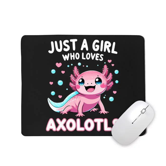 Axolotl Kawaii Just A Girl Who Loves Axolotls Mousepad