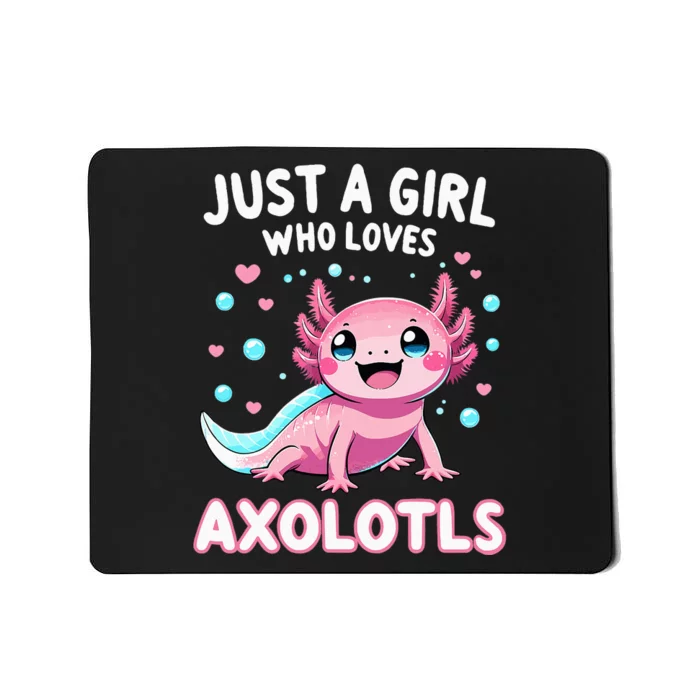 Axolotl Kawaii Just A Girl Who Loves Axolotls Mousepad