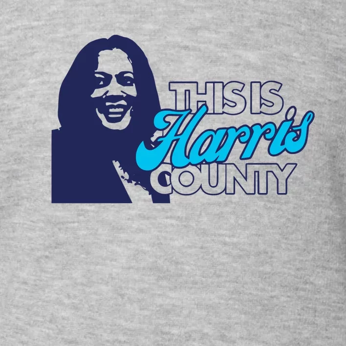 Abbie Kamin This Is Harris County Toddler Sweatshirt