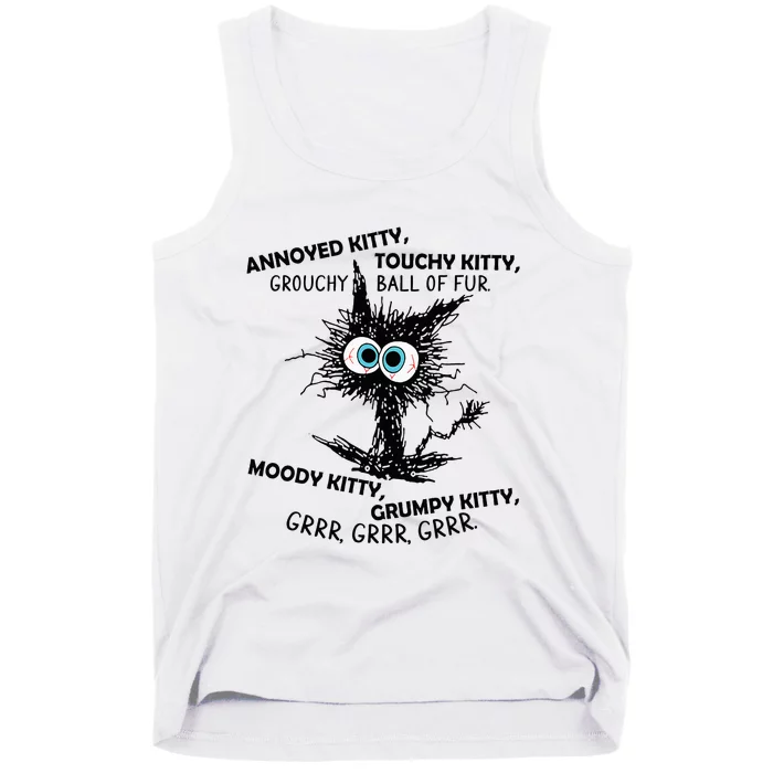 Annoyed Kitty Touchy Kitty Grouchy Ball Of Fur Moody Grumpy Tank Top