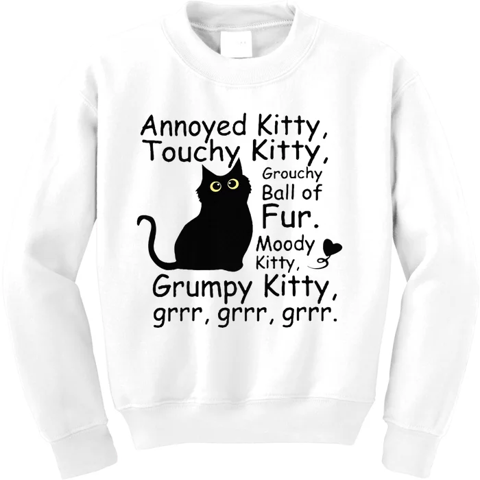 Annoyed Kitty Touchy Kitty Grouchy Ball Of Fur Black Cat Kids Sweatshirt