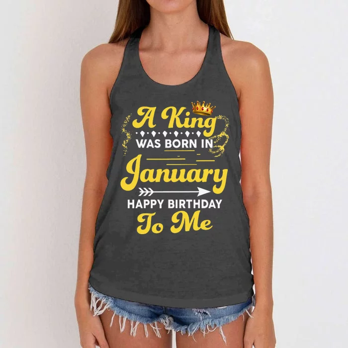 A King Was Born In January Happy Birthday To Me Funny Women's Knotted Racerback Tank